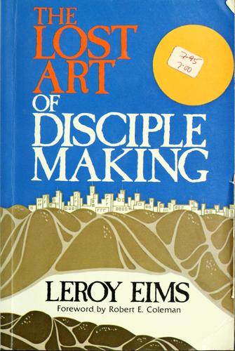 Cover of The Lost Art of Disciple Making