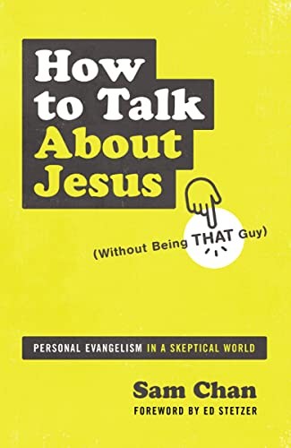 Cover of How to Talk About Jesus Without Being That Guy