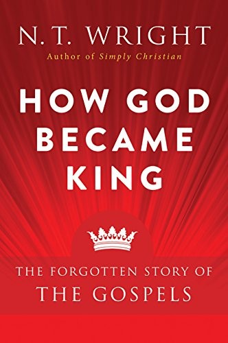 Cover of How God Became King: The Forgotten Story of the Gospels